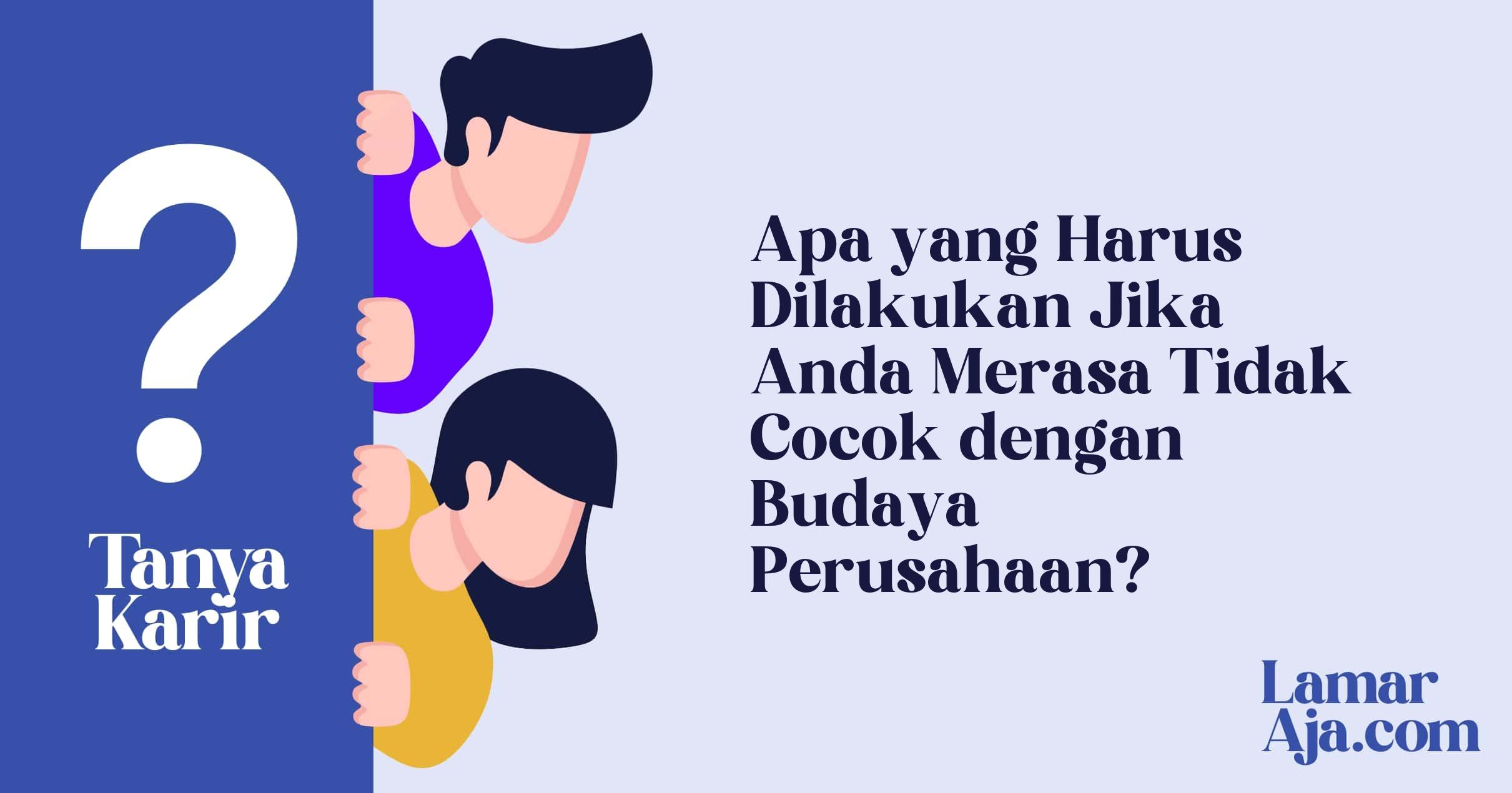 Apa yang Harus Dilakukan Jika Anda Merasa Tidak Cocok dengan Budaya Perusahaan?